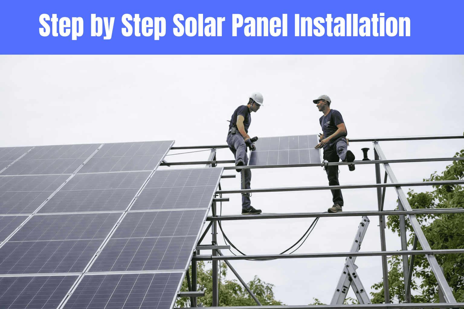 Step by Step Solar Panel Installation Process
